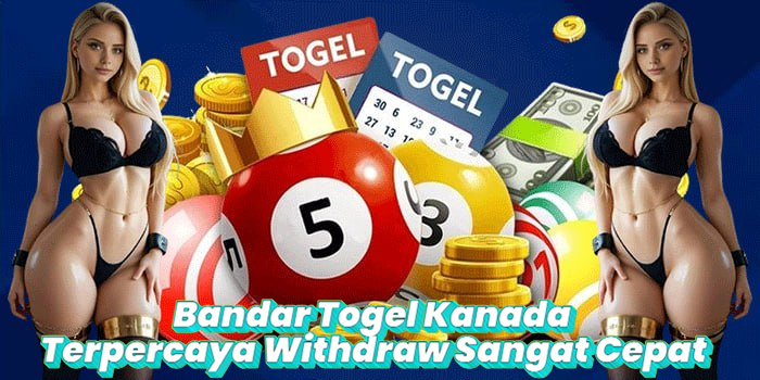 Bandar Togel Kanada Terpercaya Withdraw Sangat Cepat