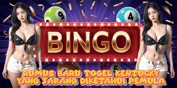 Rumus Baru Togel Kentucky Yang Jarang Diketahui Pemula
