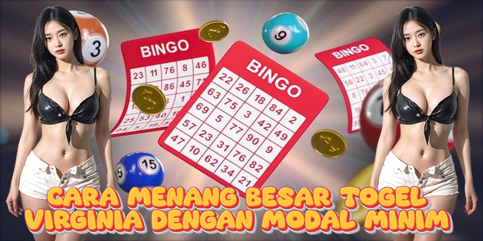 Cara Menang Besar Togel Virginia Dengan Modal Minim